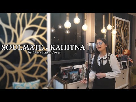 SOULMATE - KAHITNA ( Cinta Kuya - Cover & Lirik )