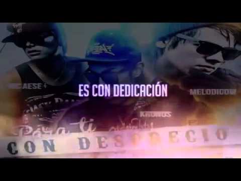 Para Ti Con Desprecio 2 - Kronos ft Mc Aese & Melodicow