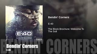 Bendin&#39; Corners - E-40