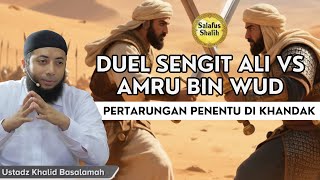 Download lagu Sayidina Ali vs Amr bin Wud, Pertarungan Penentu di Khandaq || Ust. Khalid Basalamah mp3 Download lagu Sayidina Ali vs Amr bin Wud, Pertarungan Penentu di Khandaq || Ust. Khalid Basalamah mp3