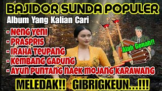 Download lagu POPULAR SUNDA BAJIDOR ~ NENG YENI | THE ALBUM YOU ARE LOOKING FOR || IT'S EASY!! SHARE... mp3
