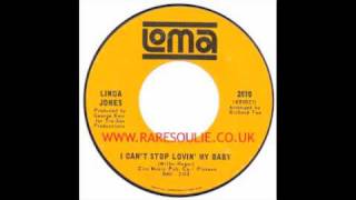 Linda Jones - I Can't Stop Lovin' My Baby - Loma
