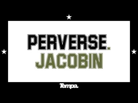 Perverse — Jacobin [Official]