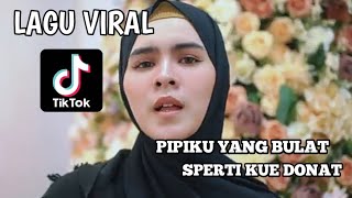Download lagu LAGU VIRAL TIKTOK - MENUNTUT SEMPURNA (PIPIKU YANG BULAT) mp3 Download lagu LAGU VIRAL TIKTOK - MENUNTUT SEMPURNA (PIPIKU YANG BULAT) mp3