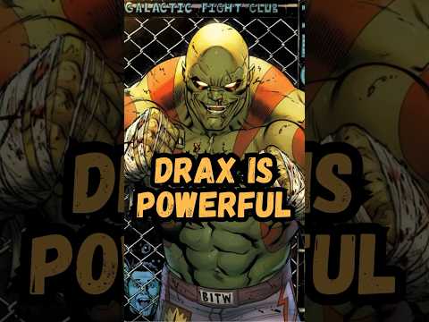 Drax in the Comics is Extremely Powerful
