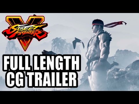 STREET FIGHTER V: Full Length CG Trailer [PS4/PC]