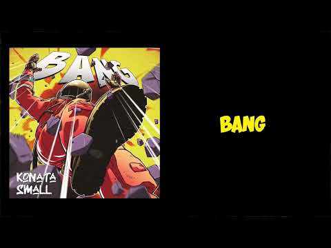 BANG! - Konata Small | BANG! (Official Audio)