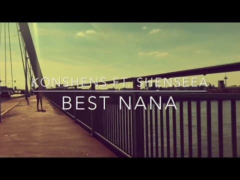 LadyLis & DHQ Tamica ** KONSHENS ft. SHENSEEA- BEST NANA **