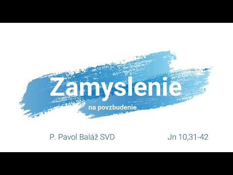 Zamyslenie 03.04.2020 - P. Pavol Balaz SVD