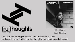 Sly5thAve - Early Morning