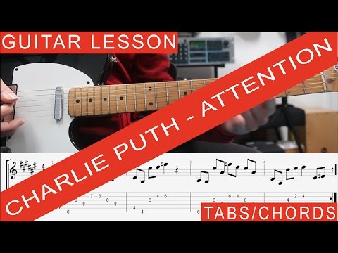 Charlie Puth - Attention GUITAR LESSON, TUTORIAL, TAB, Chords, PLS SEE DESCRIPTION