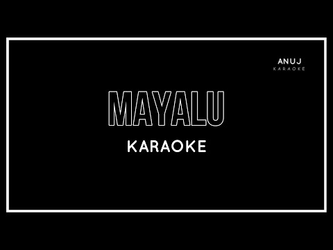 Vek X Yabesh Thapa - Mayalu / मायालु | (Karaoke) With Lyrics | Anuj Karaoke | New Nepali Song 2020 |