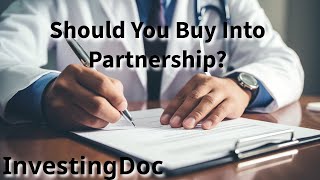 Should You Buy Into The Partnership Of A Medical Practice