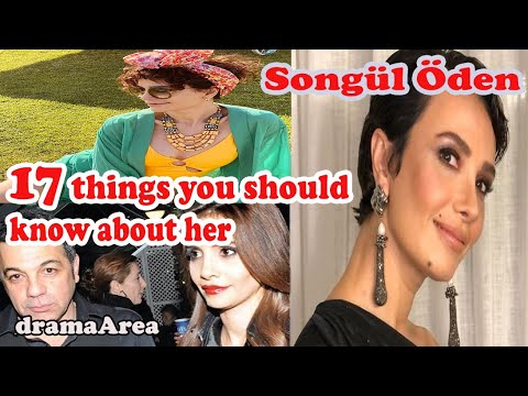 Songül Öden | 17 things you should know about her