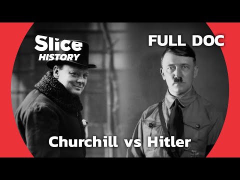 Churchill and Hitler : A Century-Defining Rivalry I SLICE HISTORY | FULL DOCUMENTARY