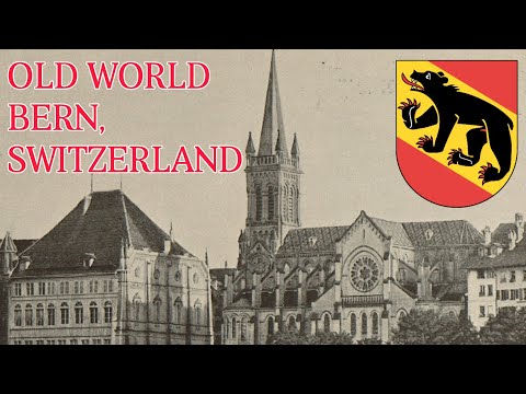 OLD WORLD BERN, SWITZERLAND 🇨🇭 (1880 - 1896) | ALTE WELT BERN, SCHWEIZ | ANCIEN MONDE BERNE, SUISSE