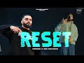 RESET Official Video ROMEO BIG GHUMAN NSD 4k