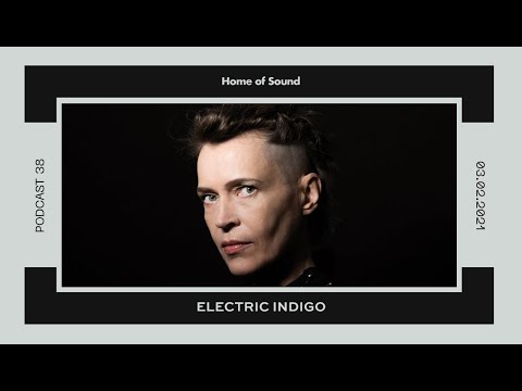 HoS 038: Electric Indigo - 3 Decades Of Music, female:pressure And Gender Balance | Home Of Sound