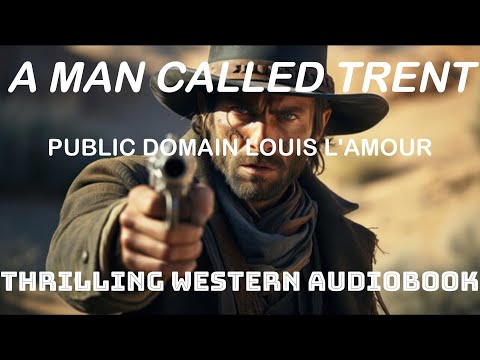 A Fella Called Trent: Audiobook Narrated by Mrs. Stuff N Such (Public Domain Edition) Western Novel