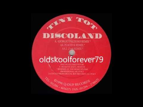 tiny tot - discoland ( placid k remix )