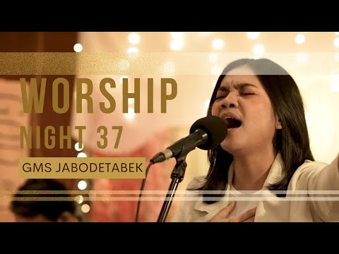 WORSHIP NIGHT 37 2023 - GMS JABODETABEK
