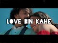Love Bin Kahe ADil Sonalika Verma Anika Beri Tanmay Focus N Click Official Video 2024