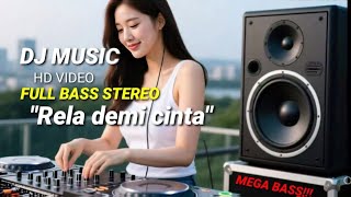 Download lagu DJ RELA DEMI CINTA - BASS SUPER EMPUK - HOUSE MUSIC mp3 Download lagu DJ RELA DEMI CINTA - BASS SUPER EMPUK - HOUSE MUSIC mp3