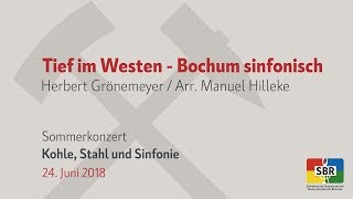 Tief im Westen - Bochum sinfonisch / Herbert Grönemeyer, Arr. Manuel Hilleke  [SBR]