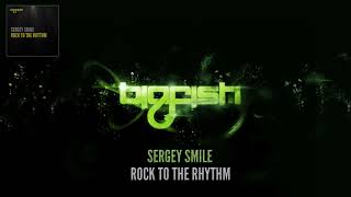 Sergey Smile - Rock to the Rhythm