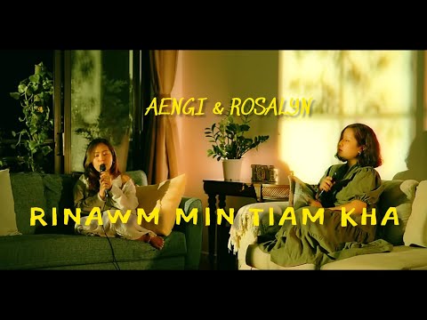 AENGI & ROSALYN - RINAWM MIN TIAM KHA // lyrics