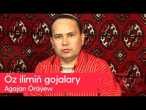 Agajan Orayew - Oz ilimin gojalary | 2023