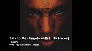 Tricky - Talk to Me [1998 - Angels With Dirty Faces (Limited Edition)]