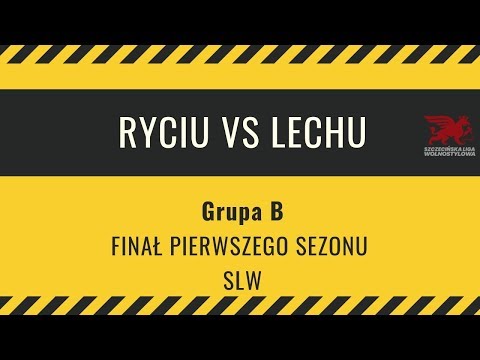 RYCIU vs LECHU | Grupa B - Finał SLW