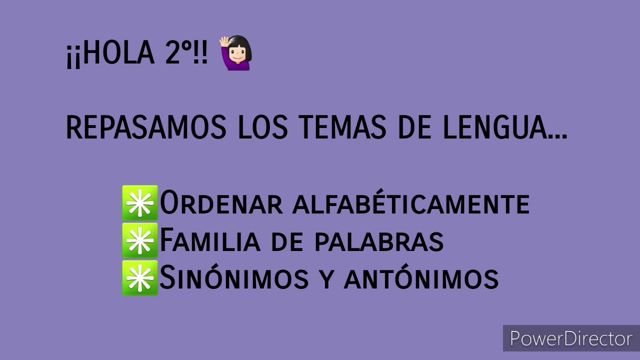 Ordenar alfabéticamente - Familia de palabras - Sinonimos y Antonimos.