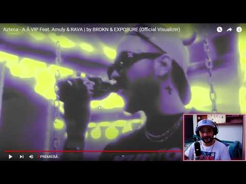 E VIBE RAU🔥❗REACTIE❗Azteca - A Â VIP Feat. Amuly & RAVA | by BROKN & EXPOSURE (Official Visualizer)