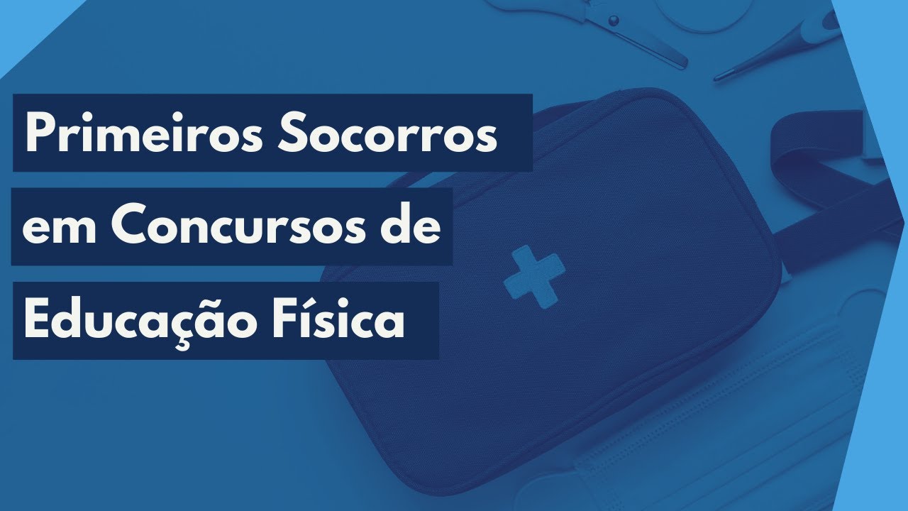 Primeiros Socorros em Concursos de Educação Física - Resolução de Questões