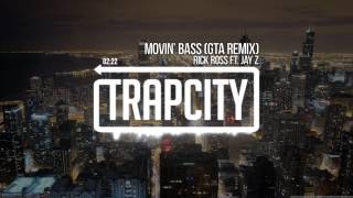 Rick Ross ft Jay Z - Movin&#39; Bass GTA Remix