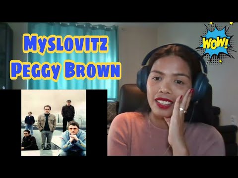 Its MyrnaG REACTS TO Myslovitz - Peggy Brown