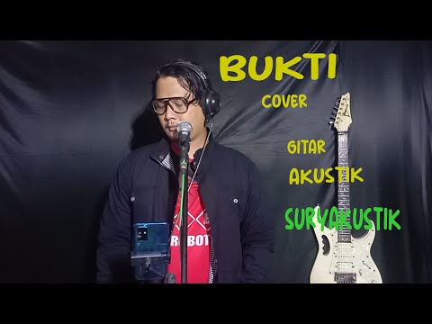 BUKTI - VIRGOUN//COVER AKUSTIK GITAR//VERSI SURYAKUSTIK
