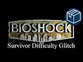 Bioshock Survivor Difficulty Glitch