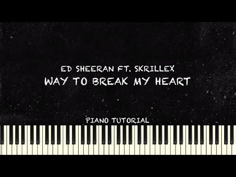 Way To Break My Heart (feat. Skrillex) - Ed…