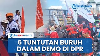 Daftar 6 Tuntutan Buruh dalam Aksi Demo di DPR, Minta Outsourcing Dihapus hingga Tolak Upah Murah