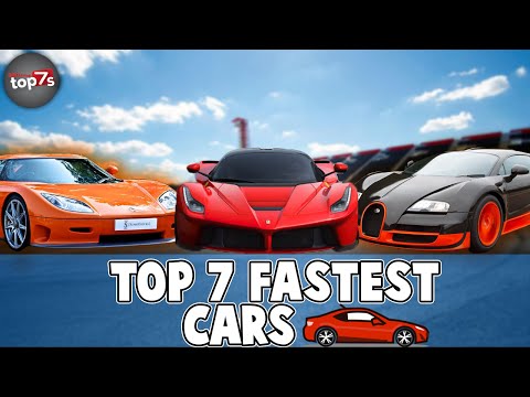 Top 7 FASTEST Cars In The World