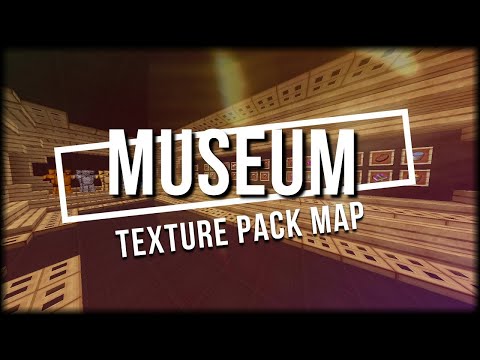 Moniia🎋 - 🔥Museum - Minecraft Texture Pack Map ( 1.8 )