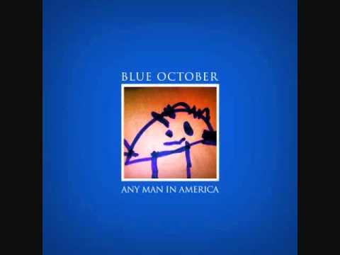 Blue October- Any Man In America