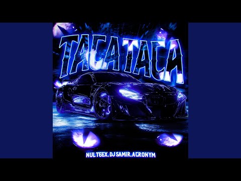 TACA TACA (Slowed)