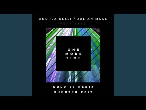 One More Time (feat. Elle) (Gold 88 Remix - Shorter Edit)