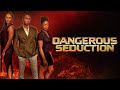 Dangerous Seduction | Full Thriller Movie | Maya Brim | Chris Vaber
