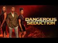 Dangerous Seduction Full Thriller Movie Maya Brim Chris Vaber