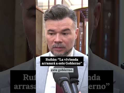 🏠⚠️ Rufián: “La vivienda arrasará a este Gobierno”